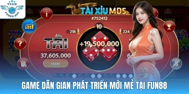 Game dân gian phát triển mới mẻ tại Fun88
