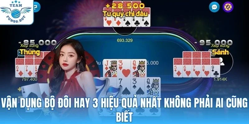 Vận dụng bộ đôi hay 3 hiệu quả nhất không phải ai cũng biết